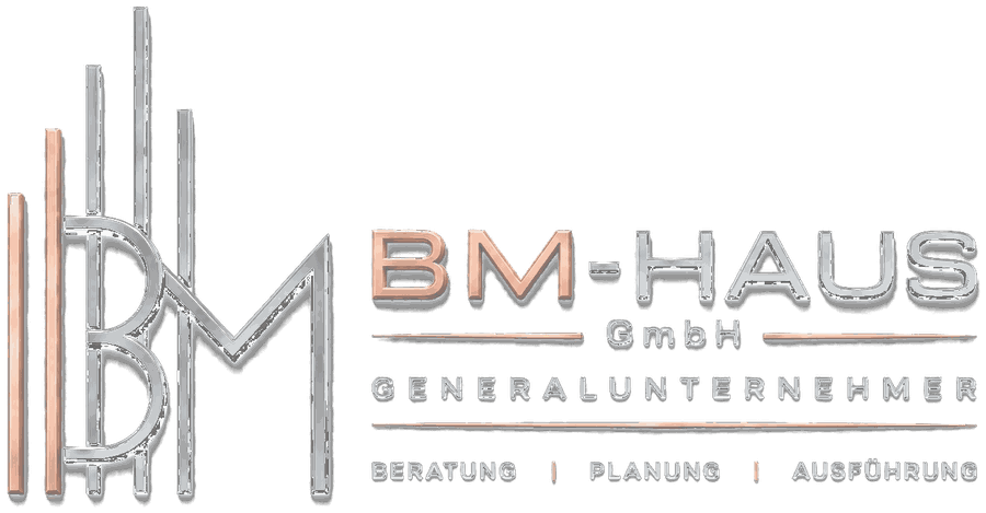 BM-HAUS GmbH — Generalunternehmer: Beratung, Planung, Ausführung